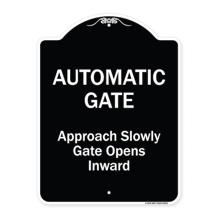 Signmission Designer Series-Automatic Gate Approach Slowly Gate Opens Inward, 24" x 18", BW-1824-9863 A-DES-BW-1824-9863